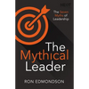 The Mythical Leader: The Seven Myths of Leadership - Paperback