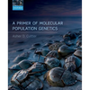 A Primer of Molecular Population Genetics - Paperback