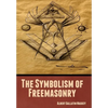 The Symbolism of Freemasonry - Hardcover