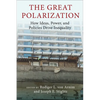 The Great Polarization: How Ideas, Power, and Policies Drive Inequality - Hardcover