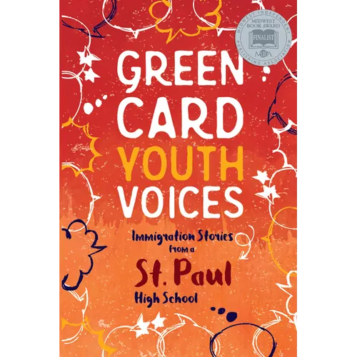 Immigration Stories from a St. Paul High School: Green Card Youth Voices - Paperback