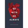 Be with Me Always: Essays - Paperback