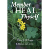 Member Heal Thyself: Where It All Began - Hardcover