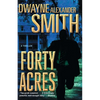 Forty Acres: A Thriller - Paperback