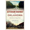The Jefferson Highway in Oklahoma: The Historic Osage Trace - Hardcover