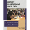 Library Programming Made Easy: A Practical Guide for Librarians - Paperback