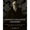Darwin's Challenge Answered: Darwin's theory as Darwin stated, "absolutely breaks down" - Paperback