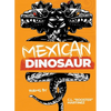 Mexican Dinosaur - Paperback