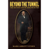 Beyond the Tunnel: The Second Life of Adolph Sutro - Paperback