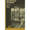 Sigfried Giedion: Liberated Dwelling: (Befreites Wohnen) - Hardcover