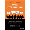 Effective Data Storytelling: How to Drive Change with Data, Narrative and Visuals - Hardcover