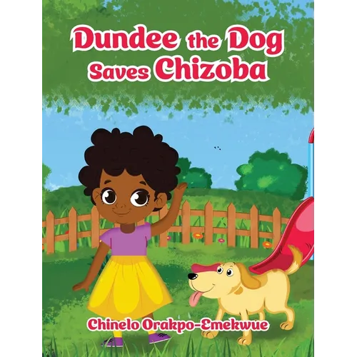 Dundee the Dog Saves Chizoba - Hardcover