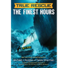 The Finest Hours (Chapter Book): The True Story of a Heroic Sea Rescue - Paperback