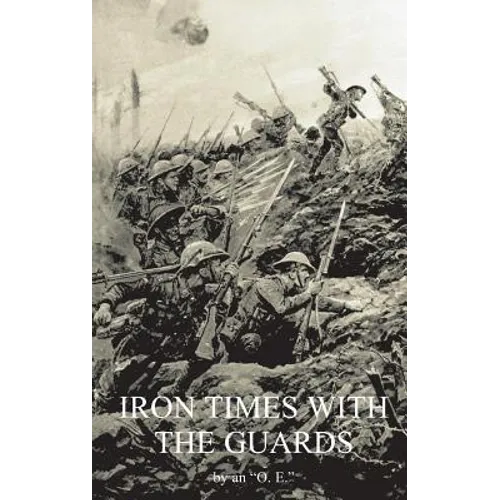 Iron Times with the Guards - Paperback