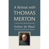 A Retreat with Thomas Merton: A Seven-Day Spiritual Journey - Paperback