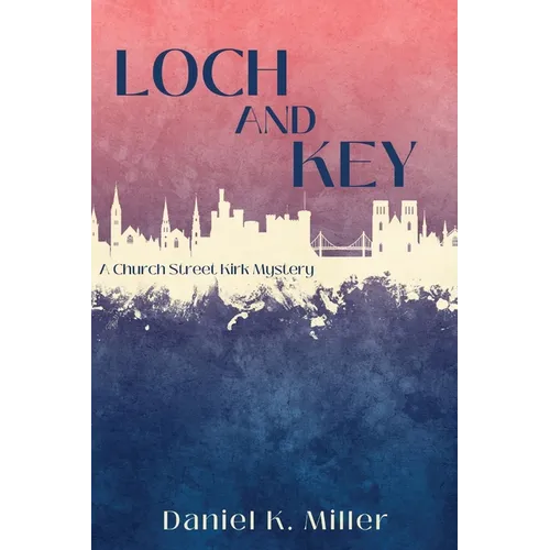 Loch and Key: A Church Street Kirk Mystery - Paperback