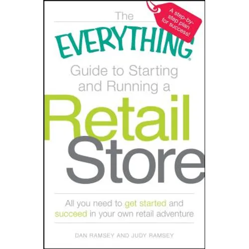 The Everything Guide to Starting and Running a Retail Store - Paperback
