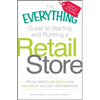 The Everything Guide to Starting and Running a Retail Store - Paperback