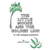 The Little Mouse and the Golden Lion - Hardcover