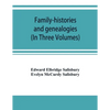 Family-histories and genealogies: containing a series of genealogical and biographical monographs on the families of MacCurdy, Mitchell, Lord, Lynde, - Paperback