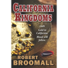 California Kingdoms: A Story of the Gold Rush - Paperback