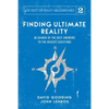 Finding Ultimate Reality: In Search of the Best Answers to the Biggest Questions - Paperback