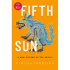 Fifth Sun: A New History of the Aztecs - Hardcover