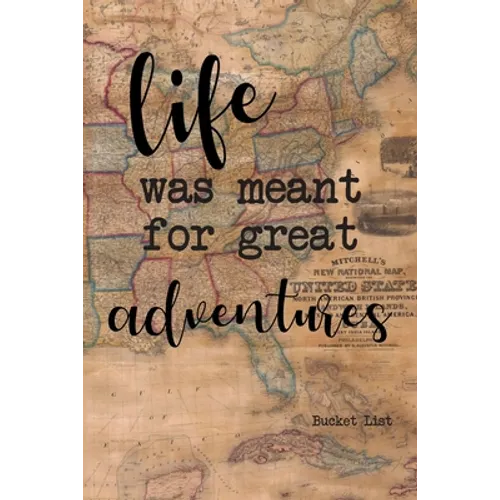 Bucket List: Life Was Meant For Great Adventures Couples Travel Bucket List - Paperback