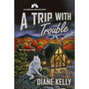 A Trip with Trouble: The Mountain Lodge Mysteries - Mass Market Paperbound