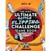 Kids Ultimate Bottle Flipping Challenge Game Book - Paperback