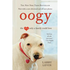 Oogy: The Dog Only a Family Could Love - Paperback