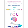 The Neuroscience of You: How Every Brain Is Different and How to Understand Yours - Hardcover