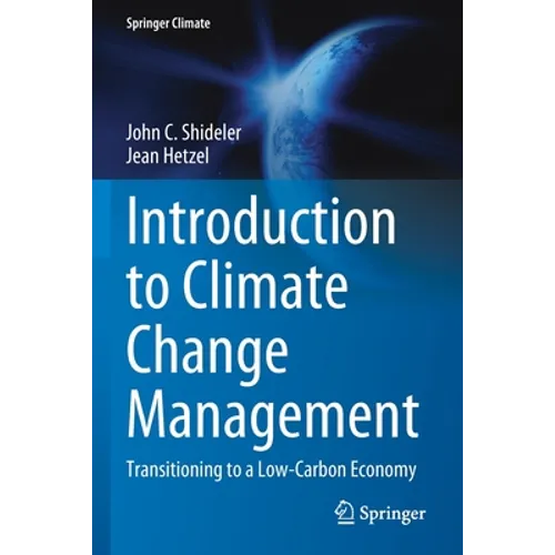 Introduction to Climate Change Management: Transitioning to a Low-Carbon Economy - Paperback