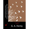 With Frederick the Great: A Story of the Seven Years' War - Paperback
