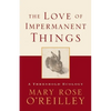 The Love of Impermanent Things: A Threshold Ecology - Paperback