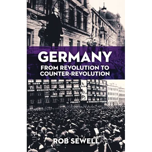 Germany: From Revolution to Counter Revolution - Paperback