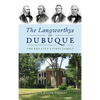 Langworthys of Dubuque: The Key City's First Family - Hardcover