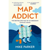 Map Addict: The Bestselling Tale of an Obsession - Paperback