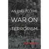 End to the War on Terrorism - Paperback