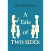 A Tale of Two Sides: A Novel on Vaccines and Disease - Hardcover