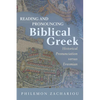 Reading and Pronouncing Biblical Greek: Historical Pronunciation Versus Erasmian - Paperback