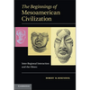 The Beginnings of Mesoamerican Civilization - Paperback