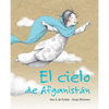 El Cielo de Afganistán (the Sky of Afghanistan) - Hardcover