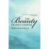 The Beauty of Holy Choices - Paperback