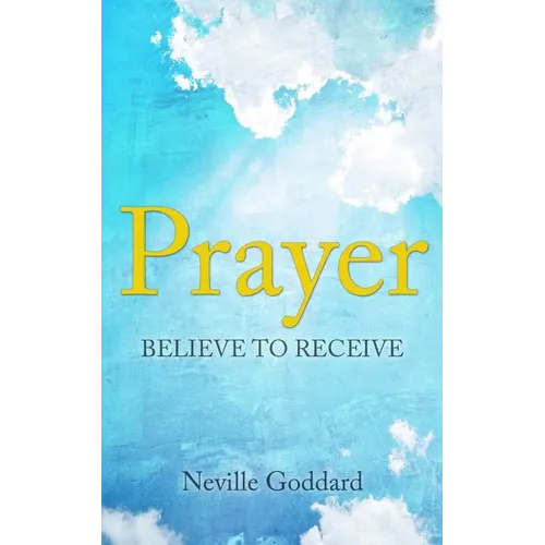 Prayer: Believe to Receive - Paperback