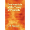 Fundamentals of the Theory of Plasticity - Paperback