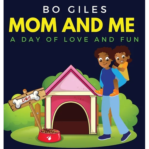 Mom and Me: A Day of Love and Fun - Hardcover