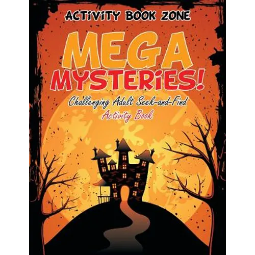 Mega Mysteries! Challenging Adult Seek-and-Find Activity Book - Paperback