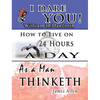 The Wisdom of William H. Danforth, James Allen & Arnold Bennett- Including: I Dare You!, As a Man Thinketh & How to Live on 24 Hours a Day - Hardcover