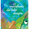 El manifiesto del bebé dragón (Spanish) - Hardcover
